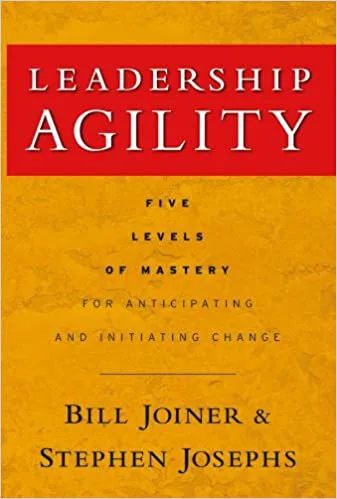 Cover of Leadership Agility by Bill Joiner and Stephen Josephs